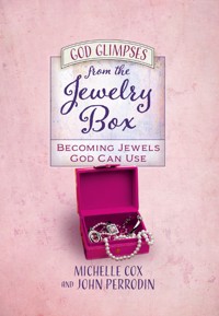 God Glimpses from the Jewelry Box - Michelle Cox - E-Book