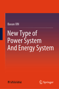 New Type of Power System And Energy System - Baoan XIN - E-Book