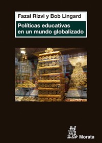 Políticas educativas en un mundo globalizado - Fazal Rizvi - E-Book