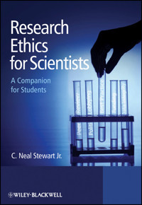 Research Ethics for Scientists - C. Neal Stewart - E-Book