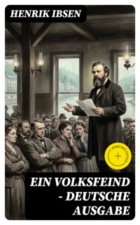 Ein Volksfeind - Deutsche Ausgabe - Henrik Ibsen - E-Book