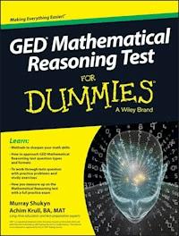GED Mathematical Reasoning Test For Dummies - Murray Shukyn - E-Book