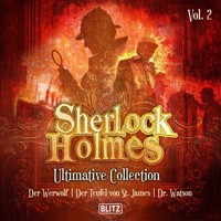 Sherlock Holmes Hörbücher - Ultimative Sammlungen Band 2 - Arthur Conan Doyle - Hörbuch