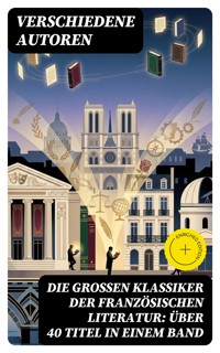 Die großen Klassiker der französischen Literatur: Über 40 Titel in einem Band - - Stendhal - E-Book