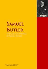 The Collected Works of Samuel Butler - Butler Samuel - E-Book