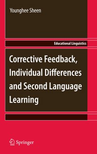 Corrective Feedback, Individual Differences and Second Language Learning - Younghee Sheen - E-Book