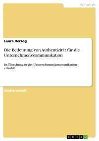 Die Bedeutung von Authentizität für die Unternehmenskommunikation - Laura Herzog - E-Book