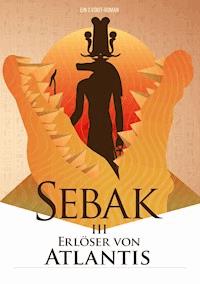 Sebak III - Erlöser von Atlantis - G. Voigt - E-Book