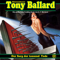 Tony Ballard, Folge 15: Der Sarg der tausend Tode - A. F. Morland - Hörbuch