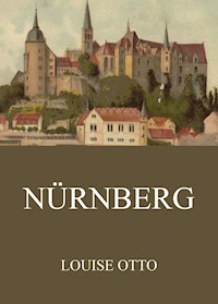 Nürnberg - Louise Otto - E-Book