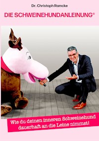 Die Schweinehundanleinung - Christoph Ramcke - E-Book