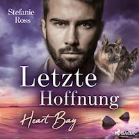 Heart Bay – Letzte Hoffnung - Stefanie Ross - Hörbuch