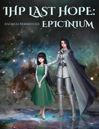 IHP Last Hope: Epicinium - Andreas Bernrieder - E-Book