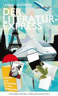 Der Literaturexpress - Lasha Bugadze - E-Book