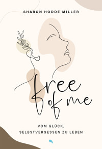 Free of Me - Sharon Hodde Miller - E-Book