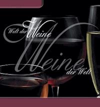 Welt der Weine - Weine der Welt - Thomas Meinen - E-Book