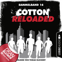 Cotton Reloaded, Sammelband 16: Folgen 46-48 (Ungekürzt) - Oliver Buslau - Hörbuch