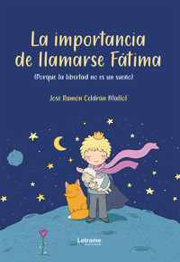 La importancia de llamarse Fátima - José Ramón Celdrán Mallol - E-Book