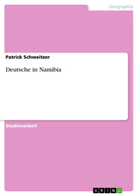Deutsche in Namibia - Patrick Schweitzer - E-Book
