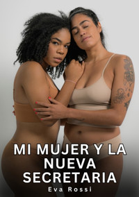 Mi mujer y la nueva secretaria - Eva Rossi - E-Book