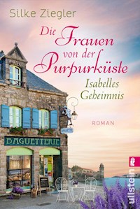 Die Frauen von der Purpurküste – Isabelles Geheimnis - Silke Ziegler - E-Book