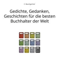 Gedichte, Gedanken, Geschichten für die besten Buchhalter der Welt - C. Baumgartner - E-Book