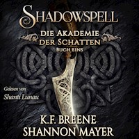 Shadowspell - Die Akademie der Schatten - Shannon Mayer - Hörbuch