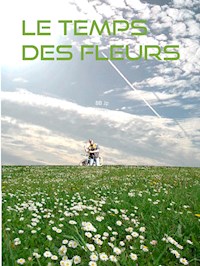 Le temps des fleurs - Jp BB - E-Book