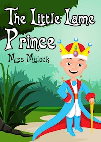 The Little Lame Prince - Miss. Mulock - E-Book