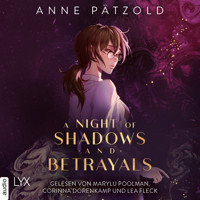 A Night of Shadows and Betrayals - Night of - Reihe, Teil 2 (Ungekürzt) - Anne Pätzold - Hörbuch
