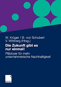 Die Zukunft gibt es nur einmal! -  - E-Book