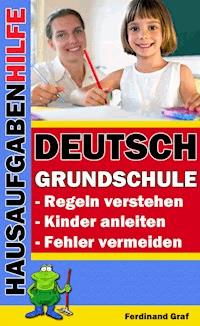 Hausaufgabenhilfe - Deutsch Grundschule - Ferdinand Graf - E-Book