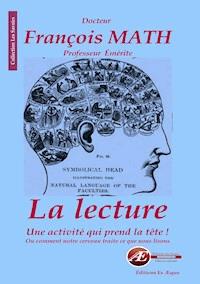 La lecture, une activité qui prend la tête ! - François Math - E-Book