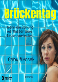 Brückentag - Gaby Mrosek - E-Book
