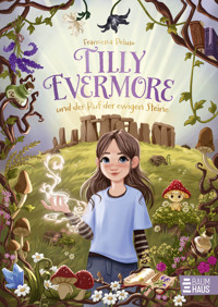 Tilly Evermore und der Ruf der ewigen Steine - Francesca Peluso - E-Book
