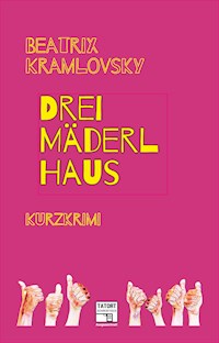 Dreimäderlhaus - Beatrix Kramlovsky - E-Book