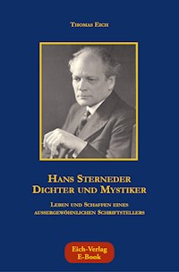 Hans Sterneder - Dichter und Mystiker - Thomas Eich - E-Book