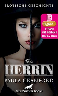 Die Herrin | Erotik Audio Story | Erotisches Hörbuch - Paula Cranford - E-Book