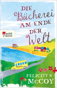 Die Bücherei am Ende der Welt - Felicity H. McCoy - E-Book