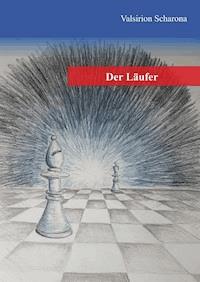 Der Läufer - Valsirion Scharona - E-Book