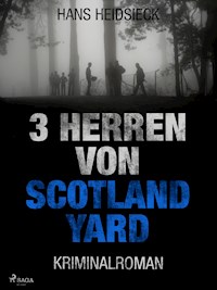 3 Herren von Scotland Yard - Hans Heidsieck - E-Book