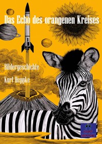 Das Echo des orangenen Kreises - Kurt Heppke - E-Book