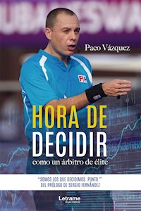 Hora de decidir - Paco Vázquez - E-Book