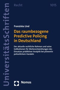 Das raumbezogene Predictive Policing in Deutschland - Franziska Lind - E-Book