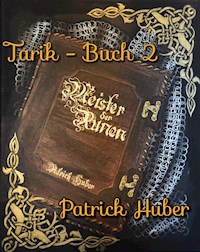 Tarik - Buch 2 - Patrick Huber - E-Book