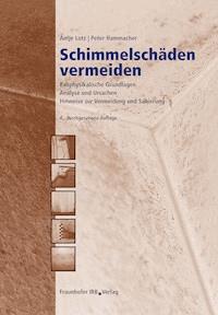 Schimmelschäden vermeiden. - Antje Lotz - E-Book