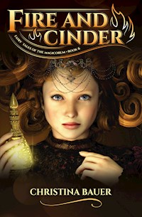 Fire And Cinder - Christina Bauer - E-Book