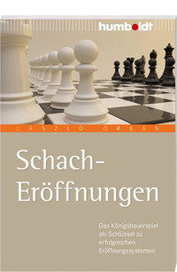 Schach-Eröffnungen - László Orbán - E-Book