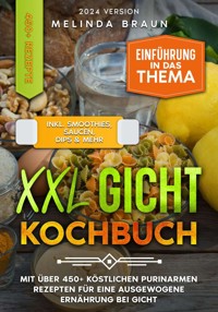 XXL Gicht Kochbuch - Melinda Braun - E-Book