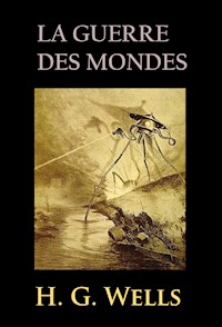 La Guerre des mondes - H. G. Wells - E-Book